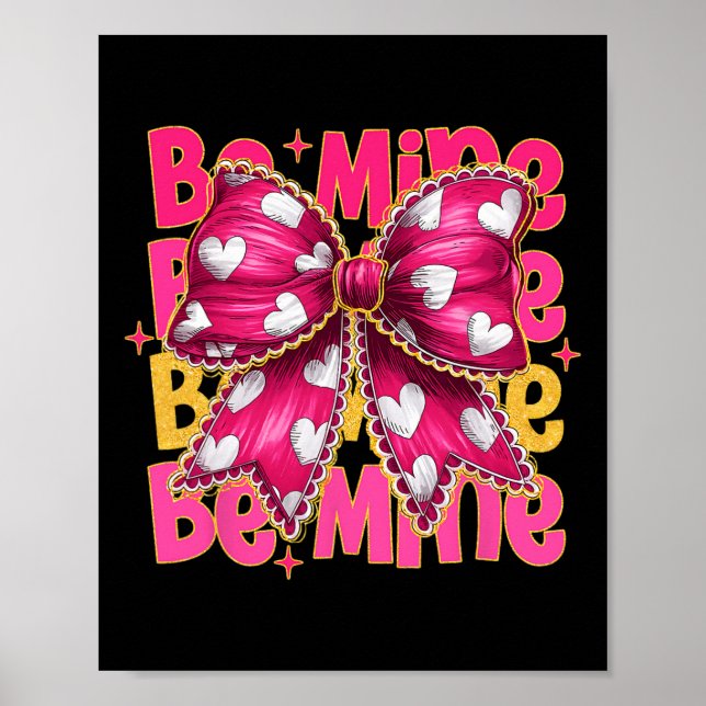 Póster Cotteque Bow Sé Mío San Valentín Lindo Día de San  (Frente)