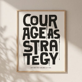 Póster Courage As Strategy Poster – Typography Wall Print