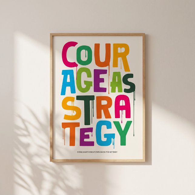 Póster Courage As Strategy - Typography Print | Wall Art (Bold color meets clear thinking.)