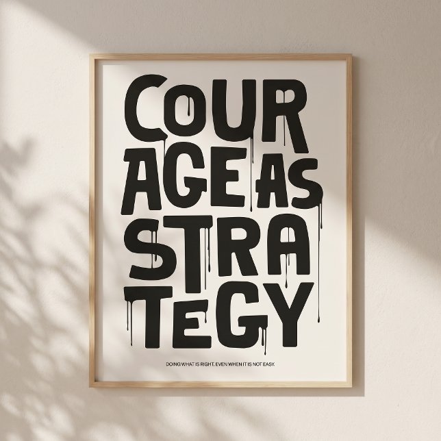 Póster Courage As Strategy - Typography Print | Wall Art (Quiet space. Strong message for modern interiors.)