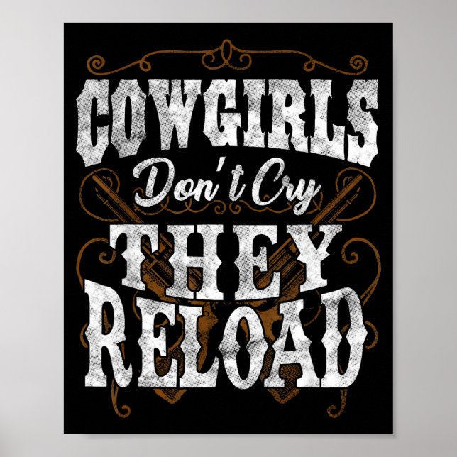Póster Cowgirls Don't Cry They Reload Shirt  (Frente)