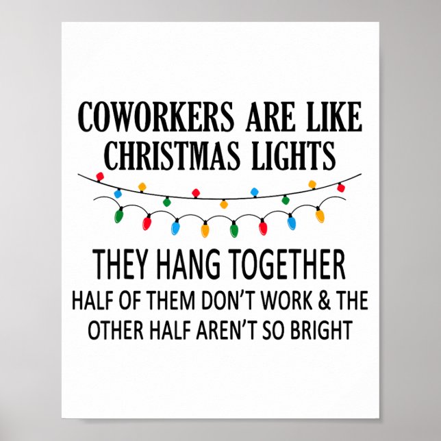 Póster Coworkers Are Like Christmas Lights They Hang Toge (Frente)