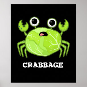 Póster Crabbage Funny Cabbage Crab Pun Dark BG