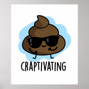 Póster Craptivando a divertida poop Pun