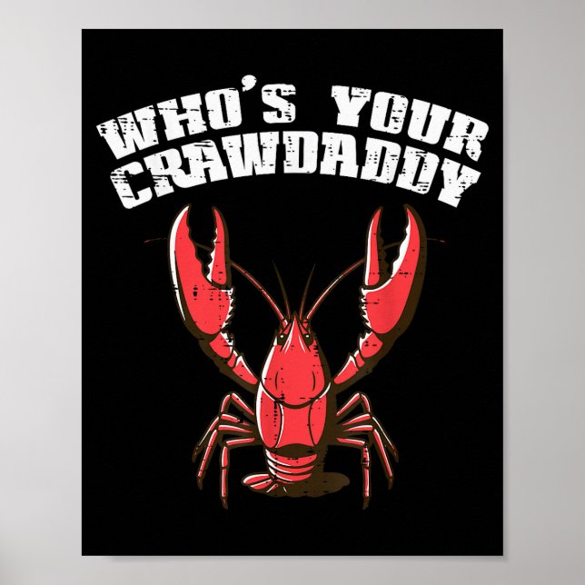 Póster Crayfish Whos Your Crawdaddy Funny Crawfish Crawda (Frente)