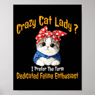Póster Crazy Cat Lady Prefiero El Término Específico