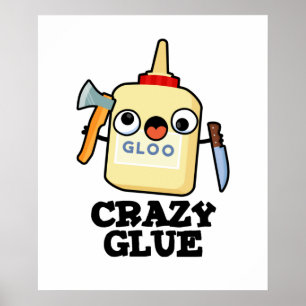 Póster Crazy Glue Funny Super Glue Pun