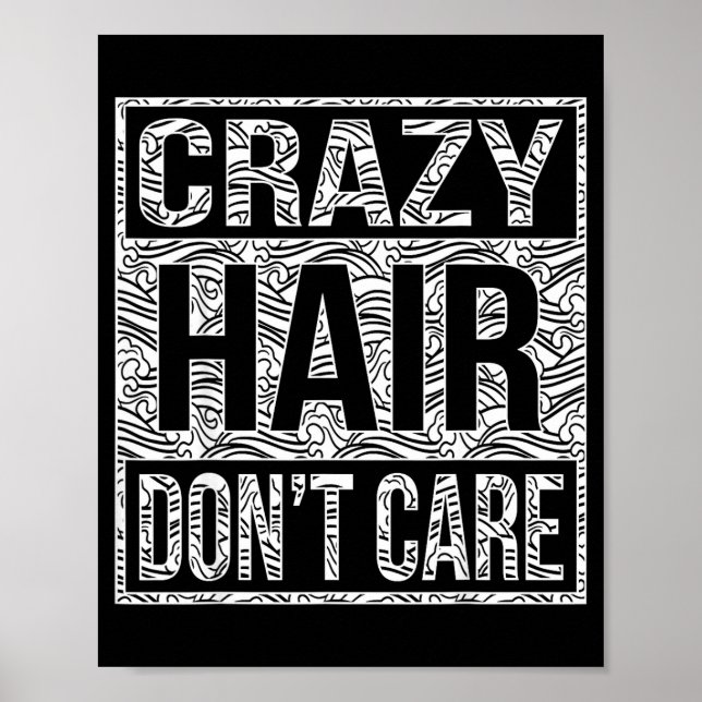 Póster Crazy Hair Don't Care Shirt  (Frente)