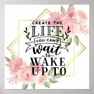 Póster Crea la vida que no puedes esperar para despertar