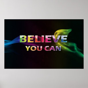 Póster Crea que usted puede poster de motivación del ~