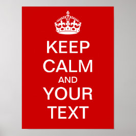 Póster ¡Crea tu propio Poster de "Mantén la calma y sigue