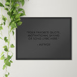 Póster Crear su propia cotización<br><div class="desc">Crea tu propio arte de pared poster de cita personalizado. Incluye tu cita motivacional favorita o texto personalizado en una tipografía minimalista moderna de color negro mate.</div>