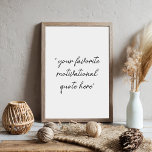 Póster Crear su propio guión moderno Motivacional<br><div class="desc">Crea tu propio poster de presupuesto personalizado con tipografía de escritura minimalista. Simplemente añada tu frase de motivación favorita para la decoración de las paredes de una cita personalizado.</div>