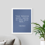 Póster Crear su propio Poster de presupuesto<br><div class="desc">Crea tu propio arte de pared poster de cita personalizado. Incluye tipografía minimalista de máquina de escribir.</div>