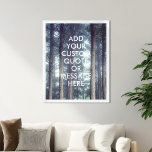 Póster Crear su propio poster de presupuesto<br><div class="desc">Crea tu propia cita personalizado arte mural poster. Personaliza esta impresión poster con tipografía minimalista moderna y paisaje natural forestal.</div>