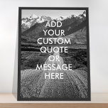 Póster Crear su propio poster de presupuesto<br><div class="desc">Crea tu propia cita personalizado arte mural poster. Personaliza esta impresión poster con tipografía minimalista moderna y fondo de camino de montaña.</div>