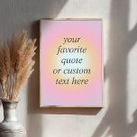 Póster Crear su propio presupuesto de degradado colorido<br><div class="desc">Poster de presupuesto motivacional Personalizado de degradado colorido. Personalice esta impresión a la moda en color con su texto inspirador favorito o el texto personalizado</div>
