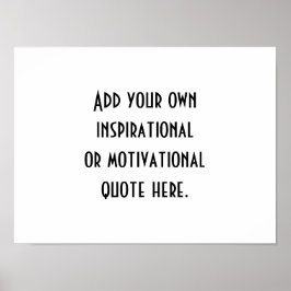 Póster Crear tu propia cita Inspiradora blanca negra