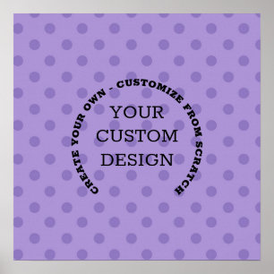 Póster Create Your Own Custom Design