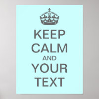 Create Your Own "Keep Calm" Poster (med gray)