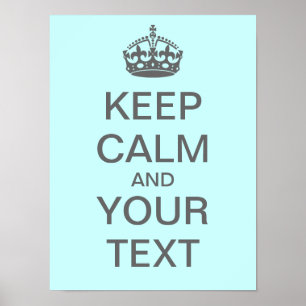 Póster Create Your Own "Keep Calm" Poster (med gray)
