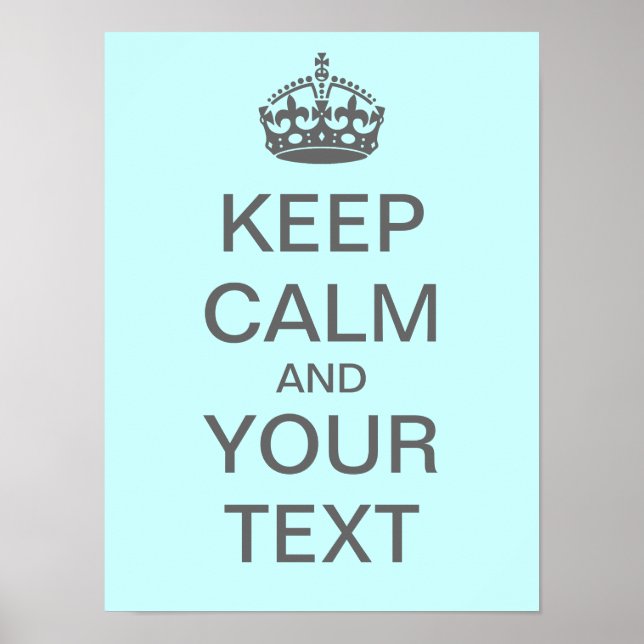 Póster Create Your Own "Keep Calm" Poster (med gray) (Frente)