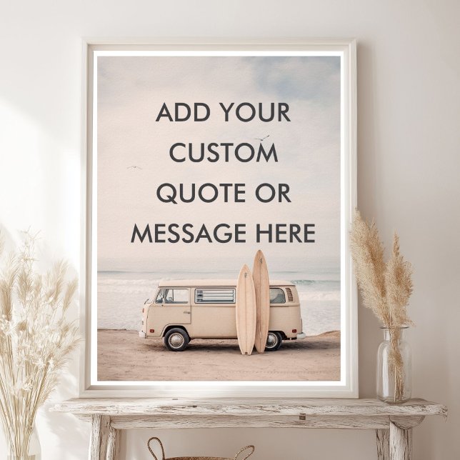 Póster Create Your Own Motivational Quote - Coastal Surf  (Create Your Own Motivational Quote - Coastal Surf Poster)