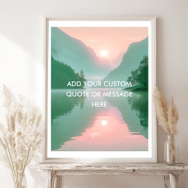 Póster Create Your Own Motivational Quote- Lake-Mountain