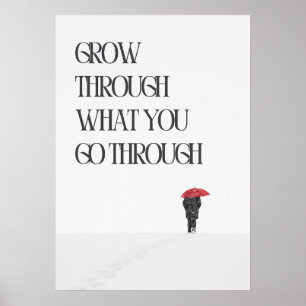 Póster Crece a través de lo que atraviesas. Motivación