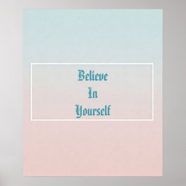 Póster Cree En Tu Propio Poster Motivacional