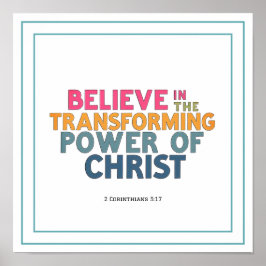 Póster Creen en el Poder Transformador de Cristo Jesús