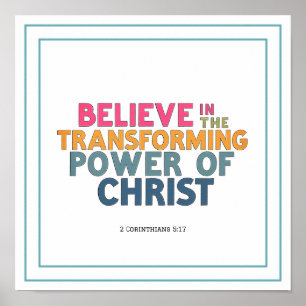 Póster Creen en el Poder Transformador de Cristo Jesús
