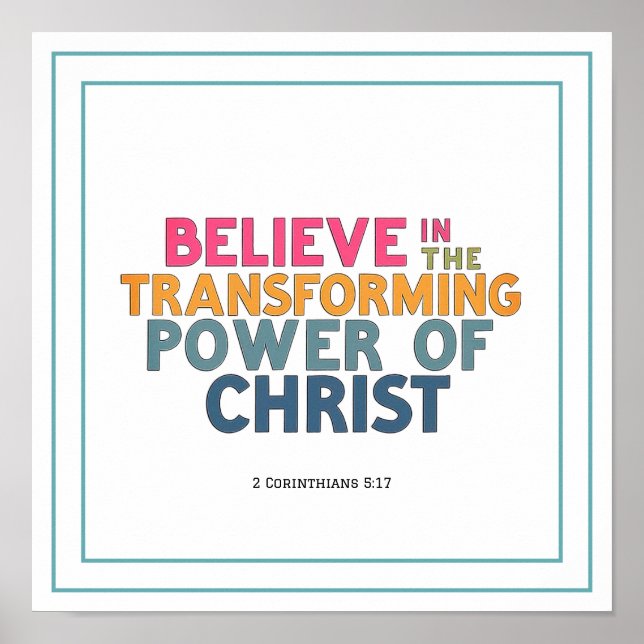Póster Creen en el Poder Transformador de Cristo Jesús (Frente)