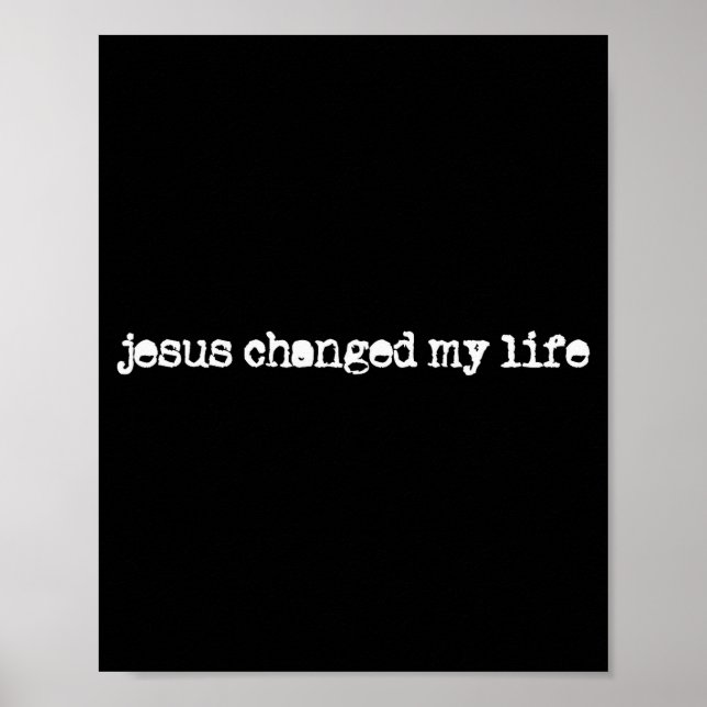 Póster Creencia cristiana de que Jesús cambió mi vida  (Frente)