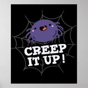 Póster Creep It Up Funny Spider Pun Dark BG