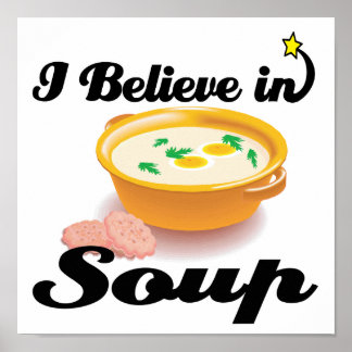 Póster creo en la sopa