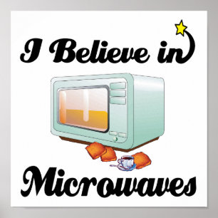 Póster creo en las microondas
