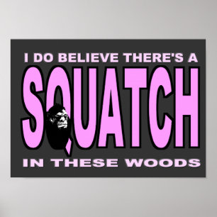 Póster Creo que hay SQUATCH - señora rosada versión