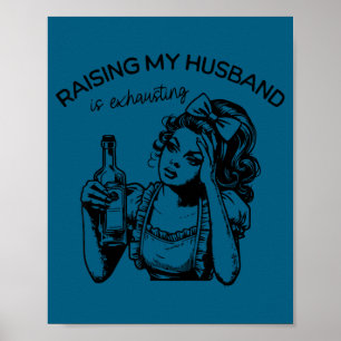 Póster Criando la broma agotadora de mi esposo divertida