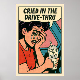 Póster Cried in the Drive-Thru - Pop Art Heartbreak
