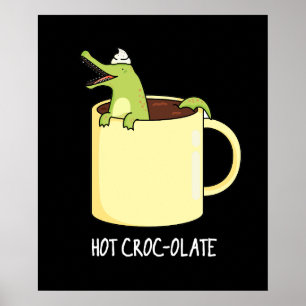 Póster Croc-colate caliente Gracioso Cocodrilo Pun Dark B