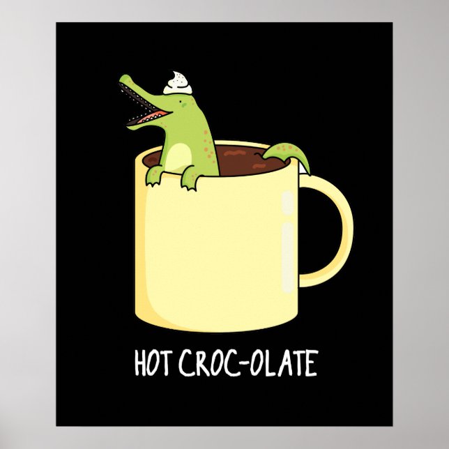 Póster Croc-colate caliente Gracioso Cocodrilo Pun Dark B (Frente)