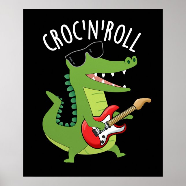 Póster Croc N Roll Gracioso Cocodile Pun Dark BG (Frente)