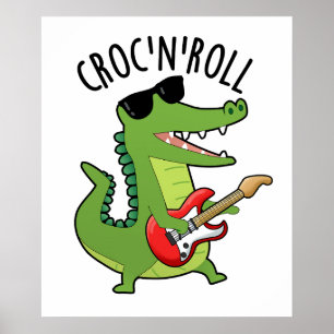 Póster Croc N Roll Gracioso Crocodile Pun
