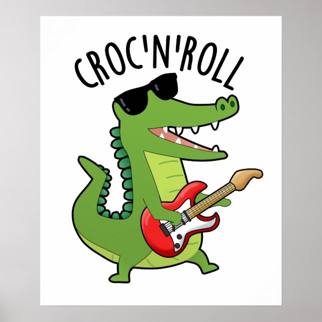 Póster Croc N Roll Gracioso Crocodile Pun (Frente)