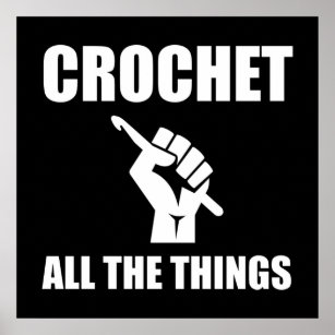 Póster Crochet All The Things Funny Crocheting