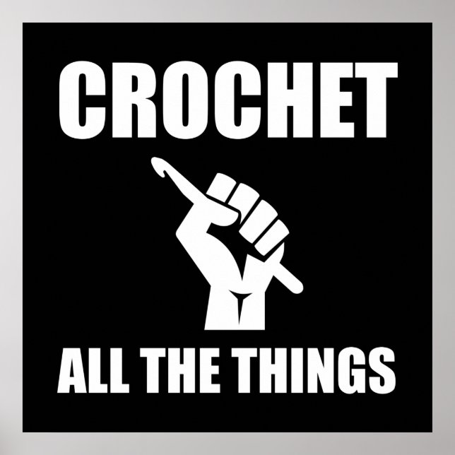 Póster Crochet All The Things Funny Crocheting (Frente)