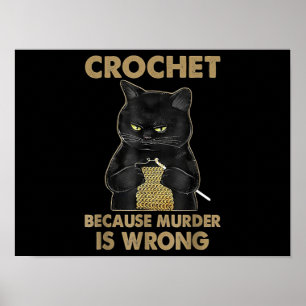 Póster Crochet negro de gato porque el asesinato está mal