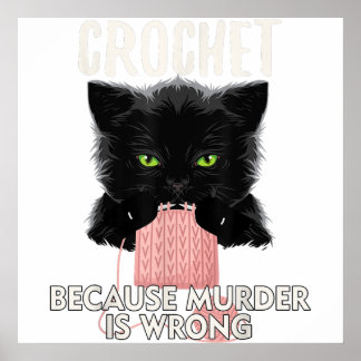 Póster Crochet porque el asesinato es un tonto amante del