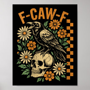 Póster Crow negro de las mujeres F-caw-f cráneo de pájaro